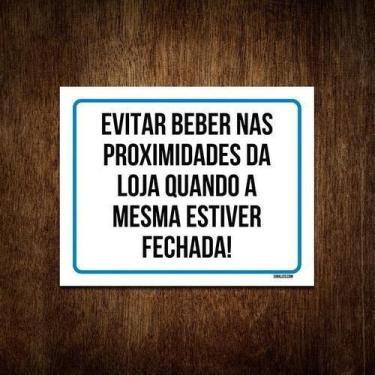 Imagem de Placa Evitar Beber Nas Proximidades Da Loja 27X35 - Sinalizo