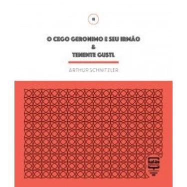 Imagem de O Cego Geronimo e Seu Irmão & Tenente Gustl - BALAO EDITORIAL, 3