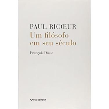 Imagem de Paul Ricoeur: Um Filósofo Em Seu Século - FGV, Sortido