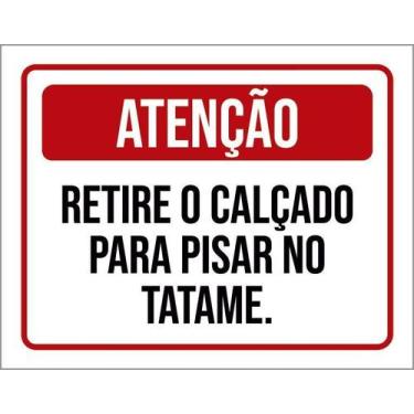 Imagem de Kit 10 Placa Acm Retira Calçado Para Pisar Tatame 18X23 - Sinalizo