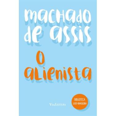 Imagem de Livro - O Alienista - Machado de Assis
