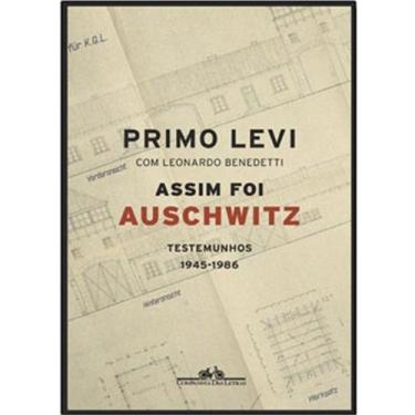 Imagem de Livro - Assim Foi Auschwitz: Testemunhos 1945-1986 - Primo Levi