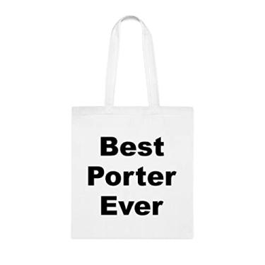 Imagem de Bolsa Tote Porter, Best Porter Ever Tote Bag, Porter Presente, Presente para Porter, Bolsa de Ombro Porter, Bolsas Reutilizáveis, Bolsa de Aniversário Christmas Cesta Gag Ideia de Presente, Branco