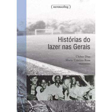 Imagem de Histórias Do Lazer Nas Gerais