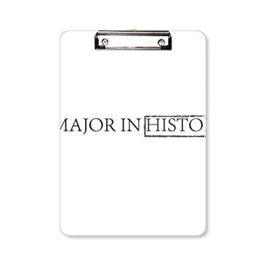 Imagem de Placa de apoio para prancheta com citação I Major in History A4
