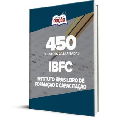 Imagem de Caderno IBFC - 450 Questões Gabaritadas - Apostilas Opção