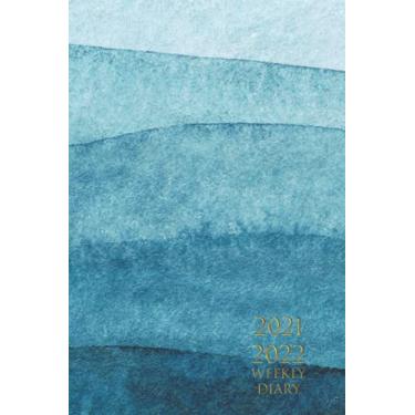 Imagem de WEEKLY Diary 2021 2022: 21-22 planner, diary a5 week to view, June 2021-June 2022 / Daily Weekly Monthly Planner, Calendar Schedule, Organizer, blue watercolor