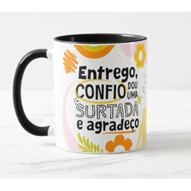 Imagem de Caneca Eu Entrego Confio Dou uma Surtada e Agradeço Int Preto