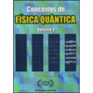Imagem de Conceitos De Física Quântica, Volume 1 - Vencedor Do 46º Prêmio Jabuti