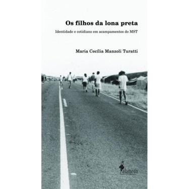 Imagem de Os Filhos Da Lona Preta: Identidade E Cotidiano Em Acampamentos Do Mst