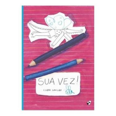 Imagem de SUA VEZ! - Autor: GAVILAN, CLARA - CAIXOTE