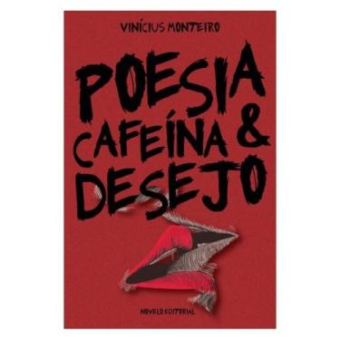 Imagem de Poesia, cafeína & desejo - NOVELO