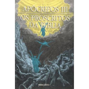 Imagem de Apocrifos - Vol. 03 - Os Proscritos Da Biblia