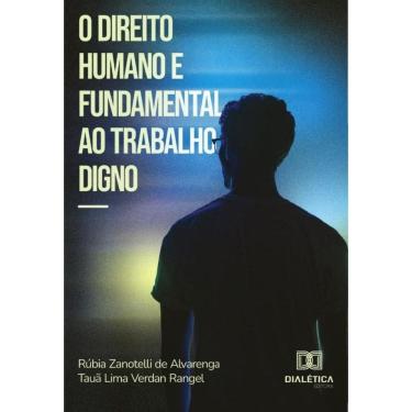 Imagem de O direito humano e fundamental ao trabalho digno - Português
