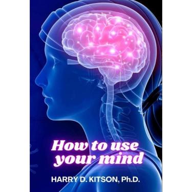 Imagem de How to Use your Mind - Inglês