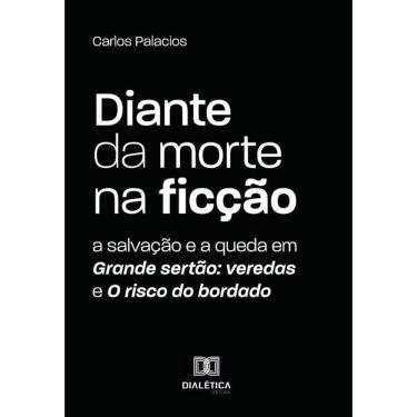 Imagem de Diante da morte na ficção: a salvação e a queda em Grande sertão-Português