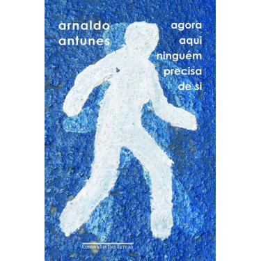 Imagem de Livro - Agora aqui ninguém precisa de si