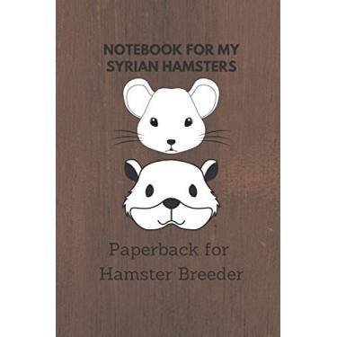 Imagem de Notebook for hamster breeder: 6x9 pocket book for more than 100 entries, all regrowths and crossings in view, ideal book for hamster breeder, perfect suitable as a gift as well