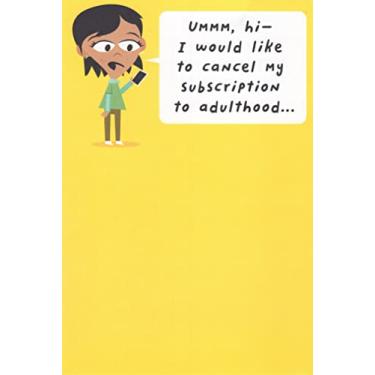 Imagem de Heartline Cartão engraçado de feliz aniversário para adultos - Ummm, Hi - I Would Like to Cancel My Subscription to Adulthood... Faça uma pequena pausa na vida adulta hoje e aproveite seu aniversário!