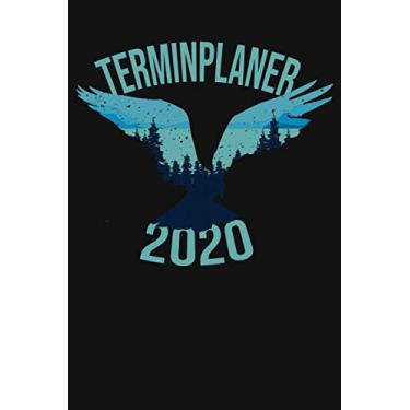 Imagem de Terminplaner 2020: Wochenplaner zum notieren, organisieren und planen 6x9 ca. DIN A5. Kalender/Terminkalender/Monats- / Tagesübersicht/Kontakt- ... Design : Adler Vogel Natur Wald Vintage Retro