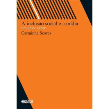 Imagem de Livro - A inclusão social e a mídia