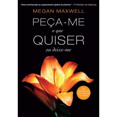 Imagem de Livro - Peça-me o que quiser ou deixe-me