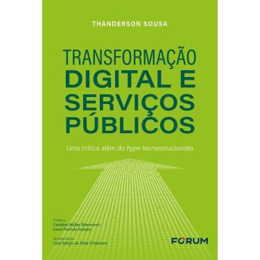 Imagem de Transformação Digital e Serviços Públicos - Uma Crítica Além do Hype Tecnosolucionista - 01Ed/25