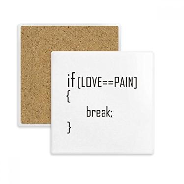 Imagem de Statement If Love Iquals To Pain Tapete de porta-copos quadrado de pedra isolante