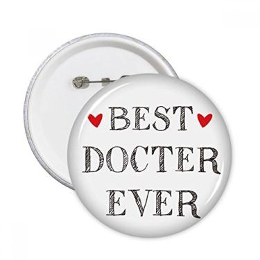 Imagem de Best Doctor Ever Citação profissional pinos redondos crachá botão decoração roupas presente 5 peças