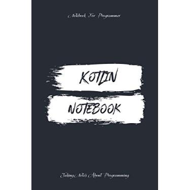 Imagem de Kotlin Notebook: Journal Notebook lined for programmers front and back end - 6x9 inches - 120 pages