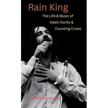 Imagem de Rain King: The Life and Music of Adam Duritz and Counting Crows