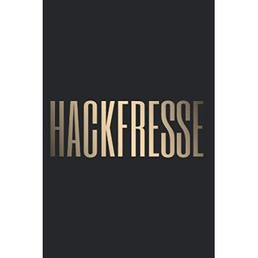 Imagem de Hackfresse: Notizbuch Für Fresse Aus Hack Gesicht Visage Notizen Planer Tagebuch (Liniert, 15 x 23 cm, 120 Linierte Seiten, 6" x 9") Lustiges Hackfressen Geschenk Für Nerds