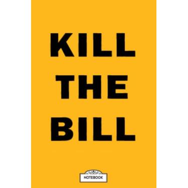 Imagem de Kill The Bill G87501 Notebook: Matte Finish Cover, Diary, Journal, Planner, 6x9 120 Pages, Lined College Ruled Paper
