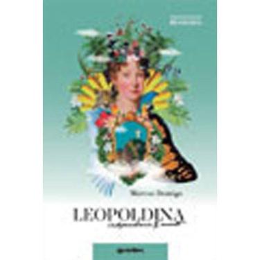 Imagem de Leopoldina - Independência E Morte