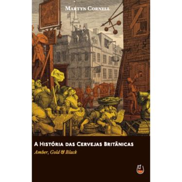 Imagem de A História das Cervejas Britânicas: Amber, Gold and Black