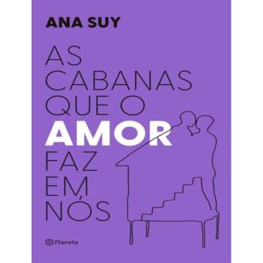 Imagem de Cabanas Que O Amor Faz Em Nos, As