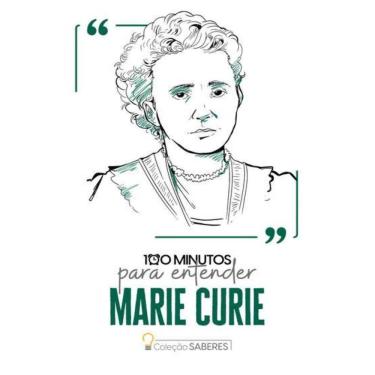 Imagem de Colecao Saberes - 100 Minutos Para Entender Marie Curie