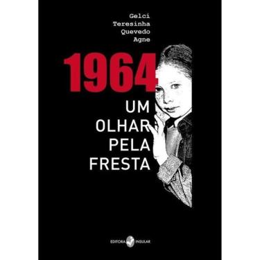 Imagem de 1964 - Um Olhar Pela Fresta