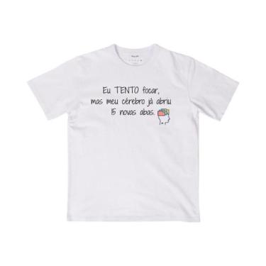Imagem de Camiseta Frase - Eu tento Focar, mas meu cérebro já abriu 15 novas aba