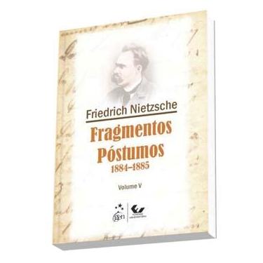 Imagem de Livro - Fragmentos Póstumos: 1884 - 1885 - Volume 5 - Friedrich Nietzsche
