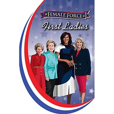 Imagem de Female Force: First Ladies: Michelle Obama, Jill Biden, Hillary Clinton and Nancy Reagan