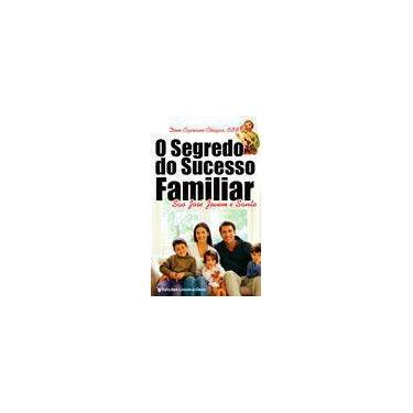Imagem de Livro O Segredo Do Sucesso Familiar: Exemplo De Vida - Dom Cipriano Ch