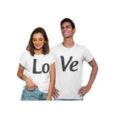Imagem de Kit Love Com 2 Camisas Camisetas Dia Dos Namorados Casal Branca - Del 
