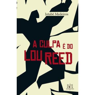 Imagem de Livro - A culpa é do Lou Reed