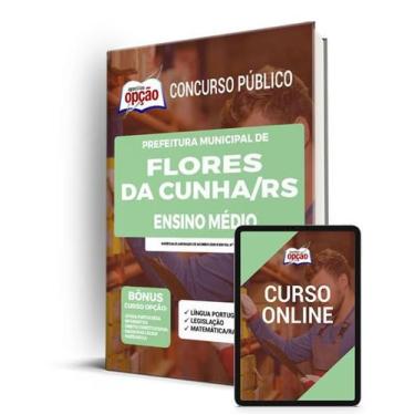 Imagem de Apostila Prefeitura de Flores da Cunha - RS - Ensino Médio