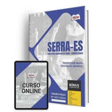 Imagem de Apostila Prefeitura de Serra - ES 2024 - Professor MAPA - Educação Inf