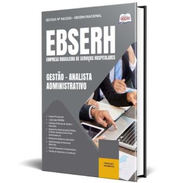 Imagem de Apostila Ebserh 2025 - Gestão - Analista Administrativo