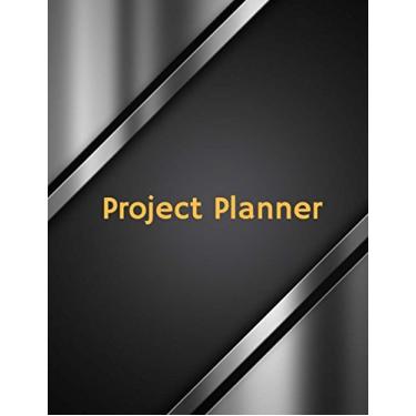 Imagem de Project Planner: Organizer Journal, Ideas, Follow Up, Project Management, with Calendar 2018-2019-2020 154p 8.5x11 Inches