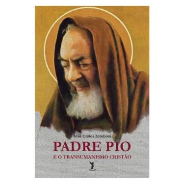 Imagem de Padre Pio E O Transumanismo Cristão
