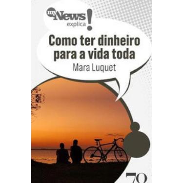Imagem de Mynews explica como ter dinheiro para A vida toda - EDICOES 70 (ALTA B